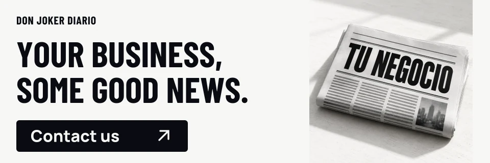 Your business, some good news. Give your brand a place in Don Joker Diario. Contact us.
