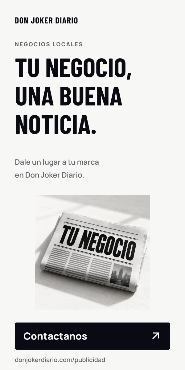 Tu negocio, una buena noticia. Dale un lugar a tu marca en Don Joker Diario. Contactanos.